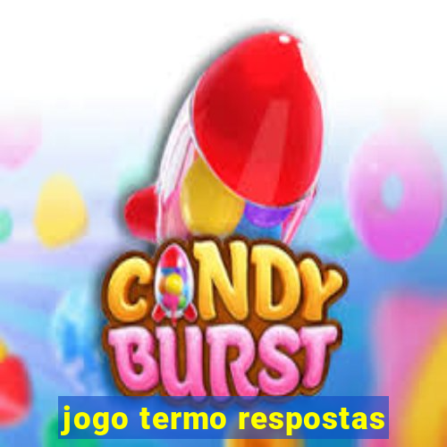 jogo termo respostas